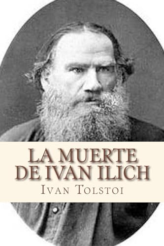 Leo Tolstoy, Maxim Montoto: Muerte de Iván Ilich (Spanish language, 2016, CreateSpace Independent Publishing Platform)