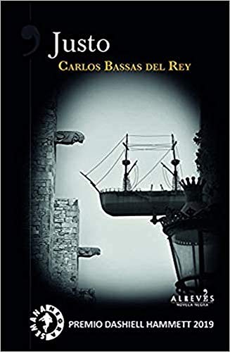 Carlos Bassas del Rey: Justo (Paperback, 2019, Editorial Alrevés)