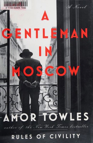 Amor Towles: A Gentleman in Moscow (Hardcover, 2016, Viking)