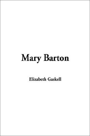 Elizabeth Cleghorn Gaskell: Mary Barton (Paperback, 2002, IndyPublish.com)