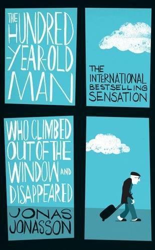 Jónas Jónasson: The hundred-year-old man who climbed out of the window and disappeared (Hardcover, 2012, Hesperus)