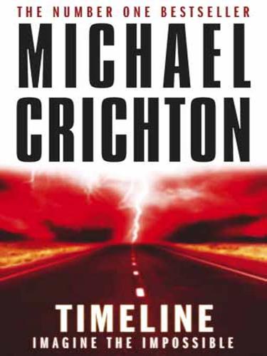 Michael Crichton: Timeline (EBook, 2008, Random House Publishing Group)