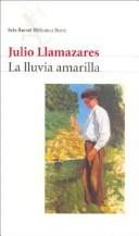 La Lluvia Amarilla (Paperback, Spanish language, 2004, Editorial Seix Barral)