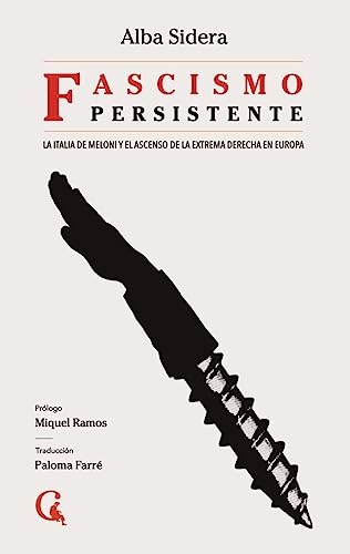 Alba Sidera Gallart: Fascismo persistente (Paperback, Gaztelera language, Revista Contexto SL)