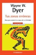 Wayne W. Dyer: Tus Zonas Erroneas (Paperback, Spanish language, 2004, Debolsillo)