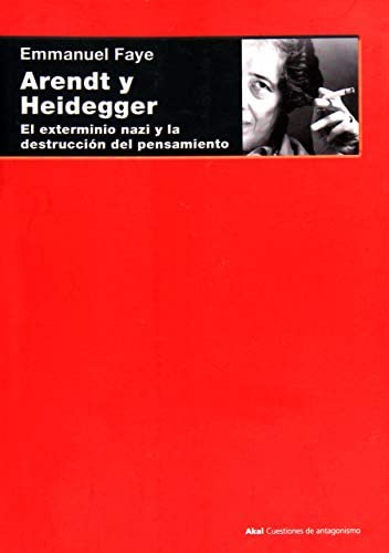 Emmanuel Faye: Arendt y Heidegger (Paperback, AKAL)