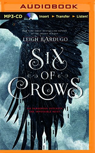 Leigh Bardugo, Elizabeth Evans, David LeDoux, Lauren Fortgang, Jay Snyder, Brandon Rubin, Clark, Roger, Tristan Morris: Six of Crows (AudiobookFormat, 2015, Audible Studios on Brilliance Audio)