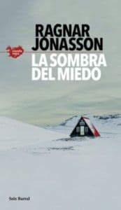 Ragnar Jónasson, Kristinn R. Ólafsson, Alda Ólafsson Álvarez: La sombra del miedo (Paperback, 2020, Seix Barral)