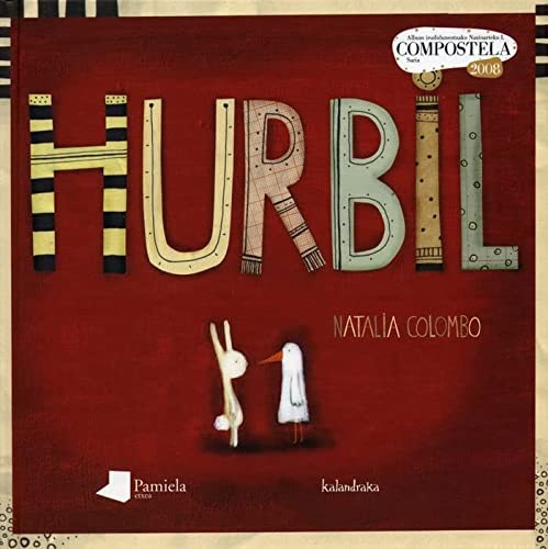 Fernando Rey Escalera, Natalia Colombo: Hurbil (Hardcover, Euskara language, 2008, Pamiela- Kalandraka)