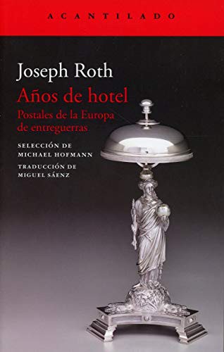 Años de hotel (Paperback, 2020, Acantilado)