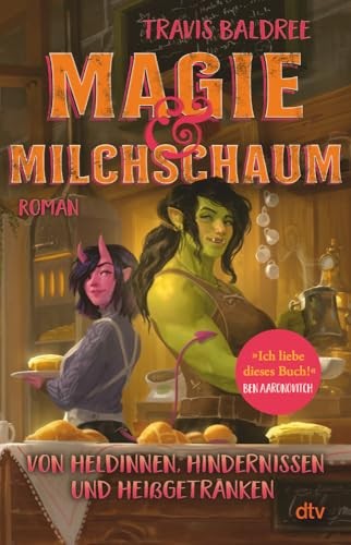 Travis Baldree: Magie und Milchschaum (Paperback, Deutsch language, 2023, dtv)