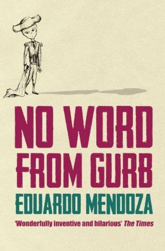 Eduardo Mendoza: No Word From Gurb (2007)