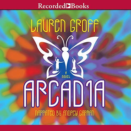 Arcadia (AudiobookFormat, 2012, Recorded Books, Inc. and Blackstone Publishing)