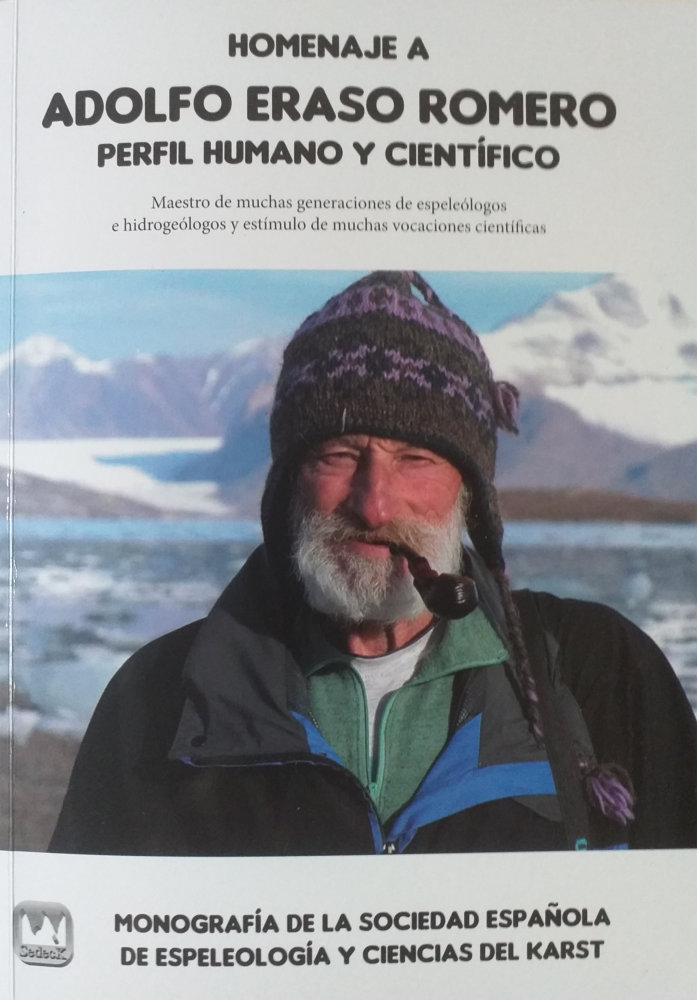 Homenaje a Adolfo Eraso Romero (Paperback, Gaztelera language, Sociedad Española de Espeleología y Ciencias del Karst)