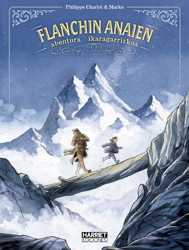 Marko Armspach, Philippe Charlot: Flanchin anaien abentura ikaragarrizkoa (Hardcover, Euskara language, Harriet)