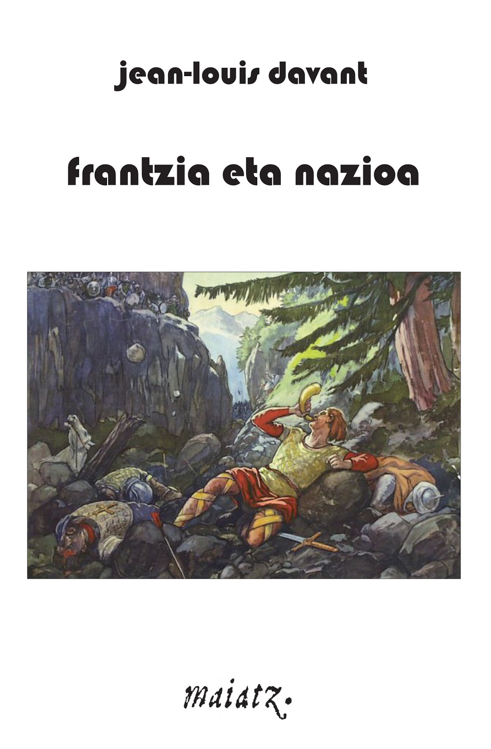 Jean-Louis Davant: Frantzia eta Nazioa (Paperback, Euskara language, 2017, Maiatz (publisher))