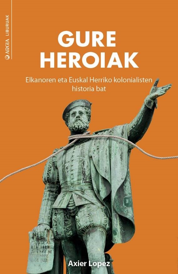 Gure heroiak (Paperback, Euskara language)