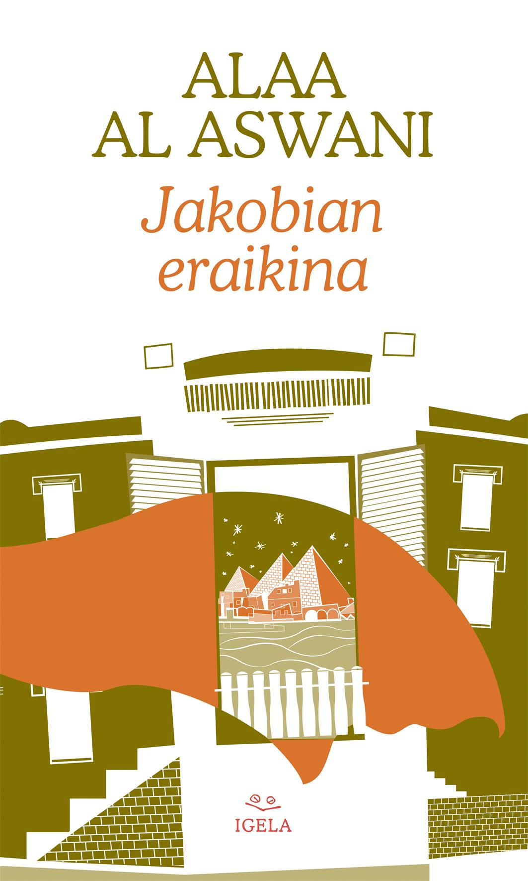 ʿAlāʾ al- Aswānī: Jakobian eraikina (Paperback, Euskara language, 2021, Igela)