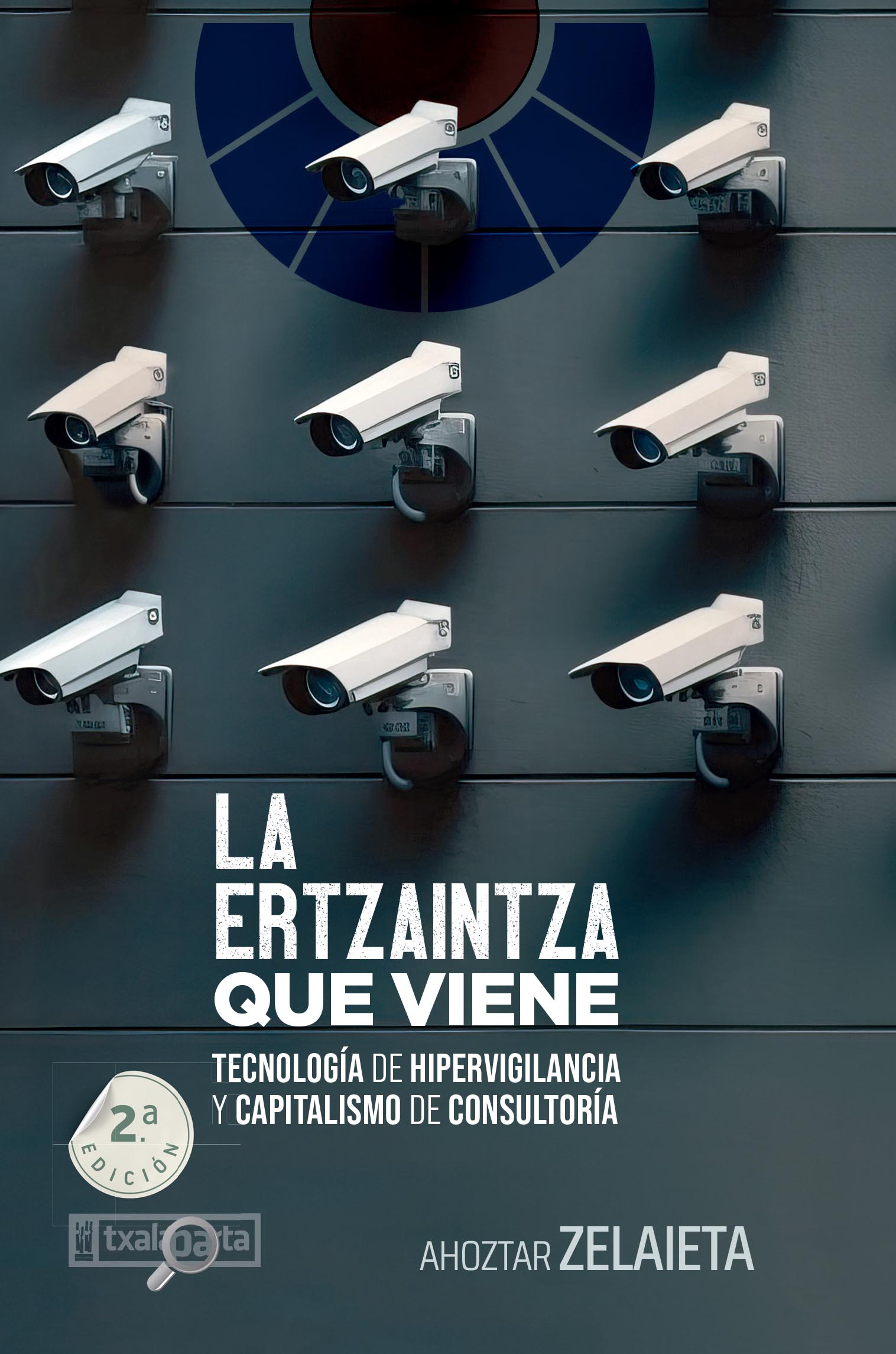 Ahoztar Zelaieta: La Ertzaintza que viene (Paperback, Gaztelera language, 2024, Txalaparta, S.L.)