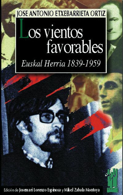 José Antonio Etxebarrieta Ortiz: Los vientos favorables (Paperback, Gaztelera language, 1999, Txalaparta)