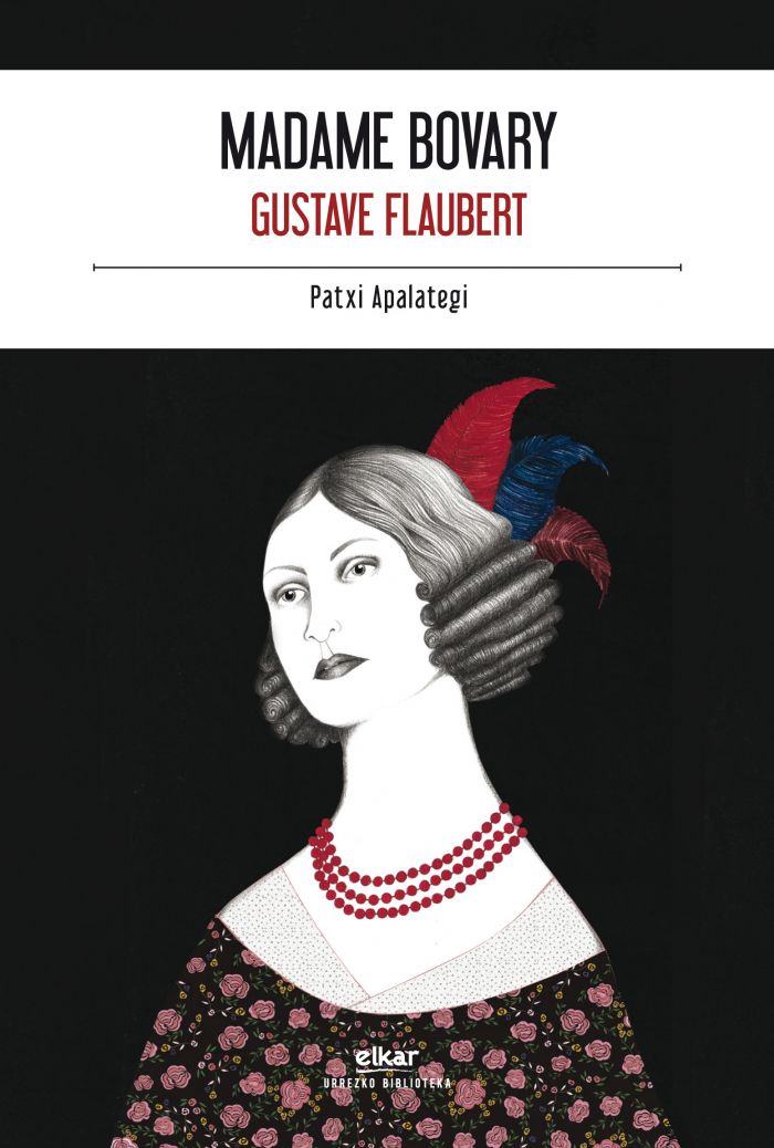 Gustave Flaubert: Madame Bovary (Paperback, Euskara language, Elkar)