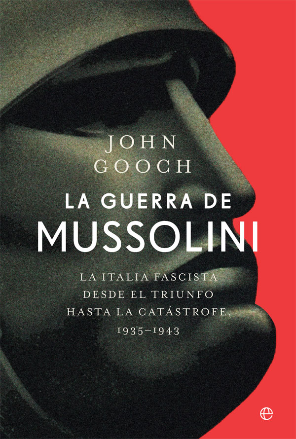 John Gooch: La guerra de Mussolini (Paperback, gaztelania language, La Esfera de Los Libros)