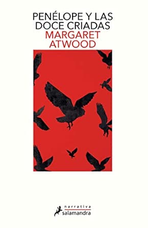 Margaret Atwood, Gemma Rovira: Penélope y las doce criadas (Paperback, gaztelania language, 2020, Salamandra)