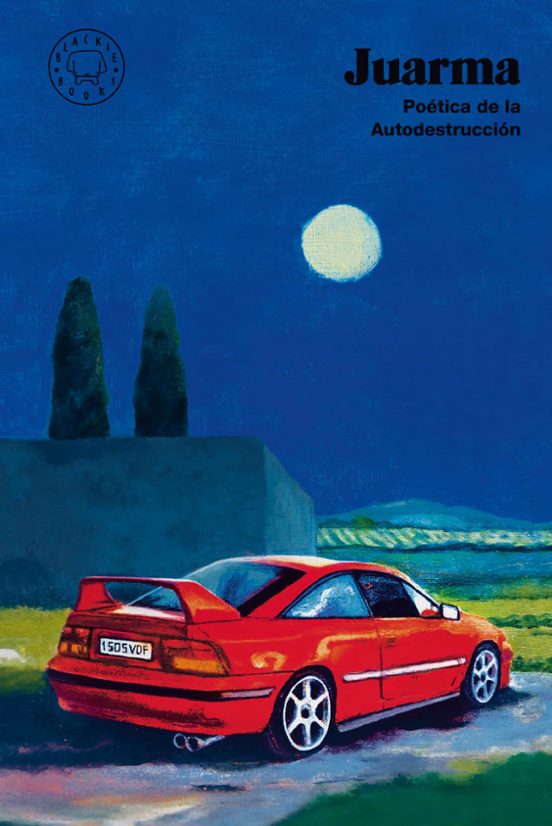 Juarma, Beatriz Lobo (ilustratzailea): Poética de la autodestrucción (Hardcover, Gaztelania language, 2025, Blackie Books)