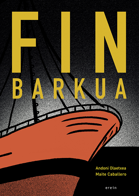 Andoni Olaetxea, Maite Caballero: Fin barkua (Euskara language, Erein)