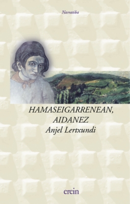 Hamaseigarrenean, aidanez (Basque language, 1983, Erein)
