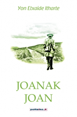 Yon Etxaide Itharte: Joanak joan (Euskara language, Erein)