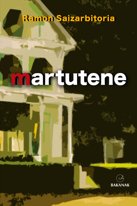 Ramón Saizarbitoria: Martutene (Paperback, Euskara language, 2012, Erein)