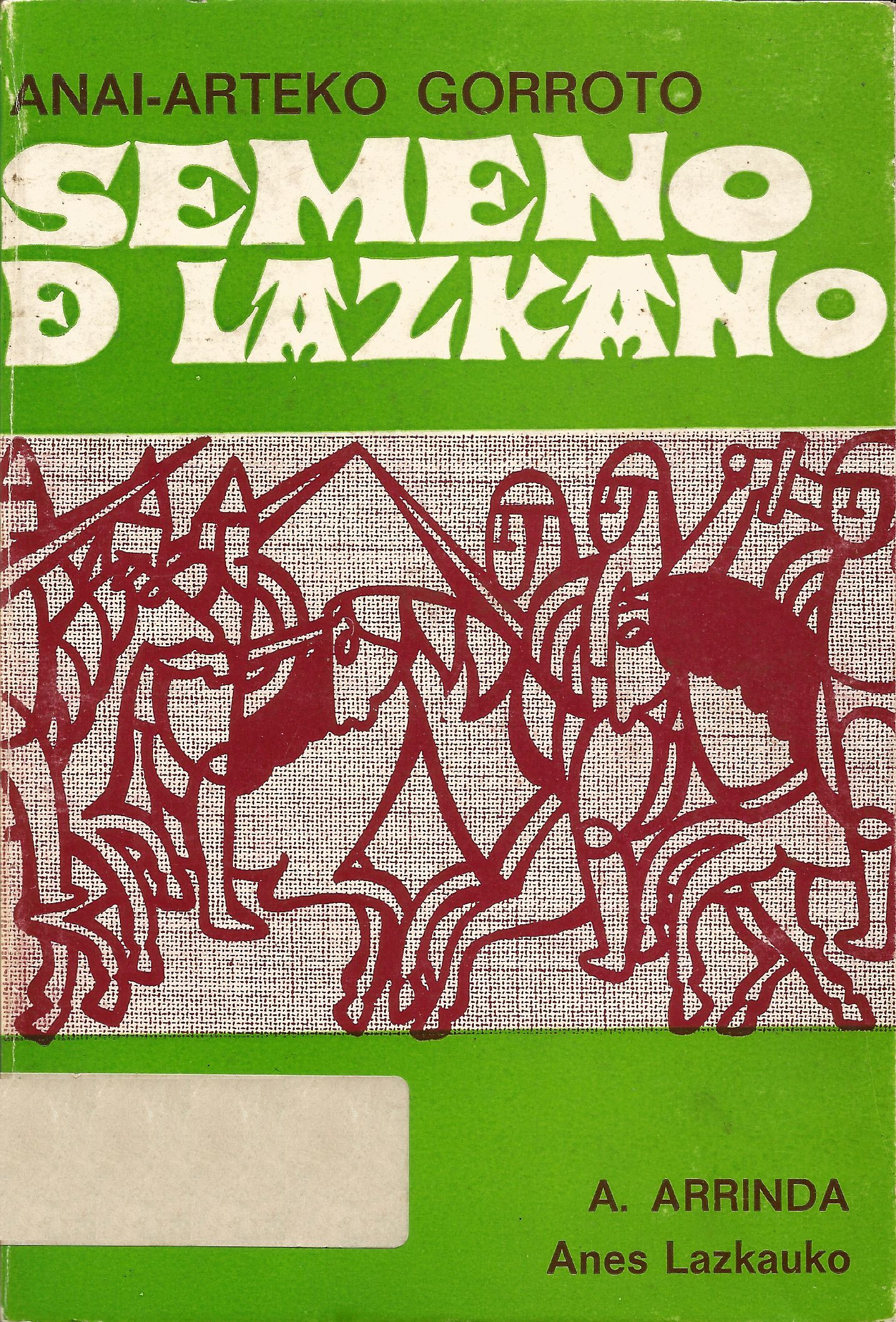 Anastasio Arrinda Albisu: Semeno de Lazkano (Paperback, Euskara language, 1970, Itxaropena Argitaldaria)