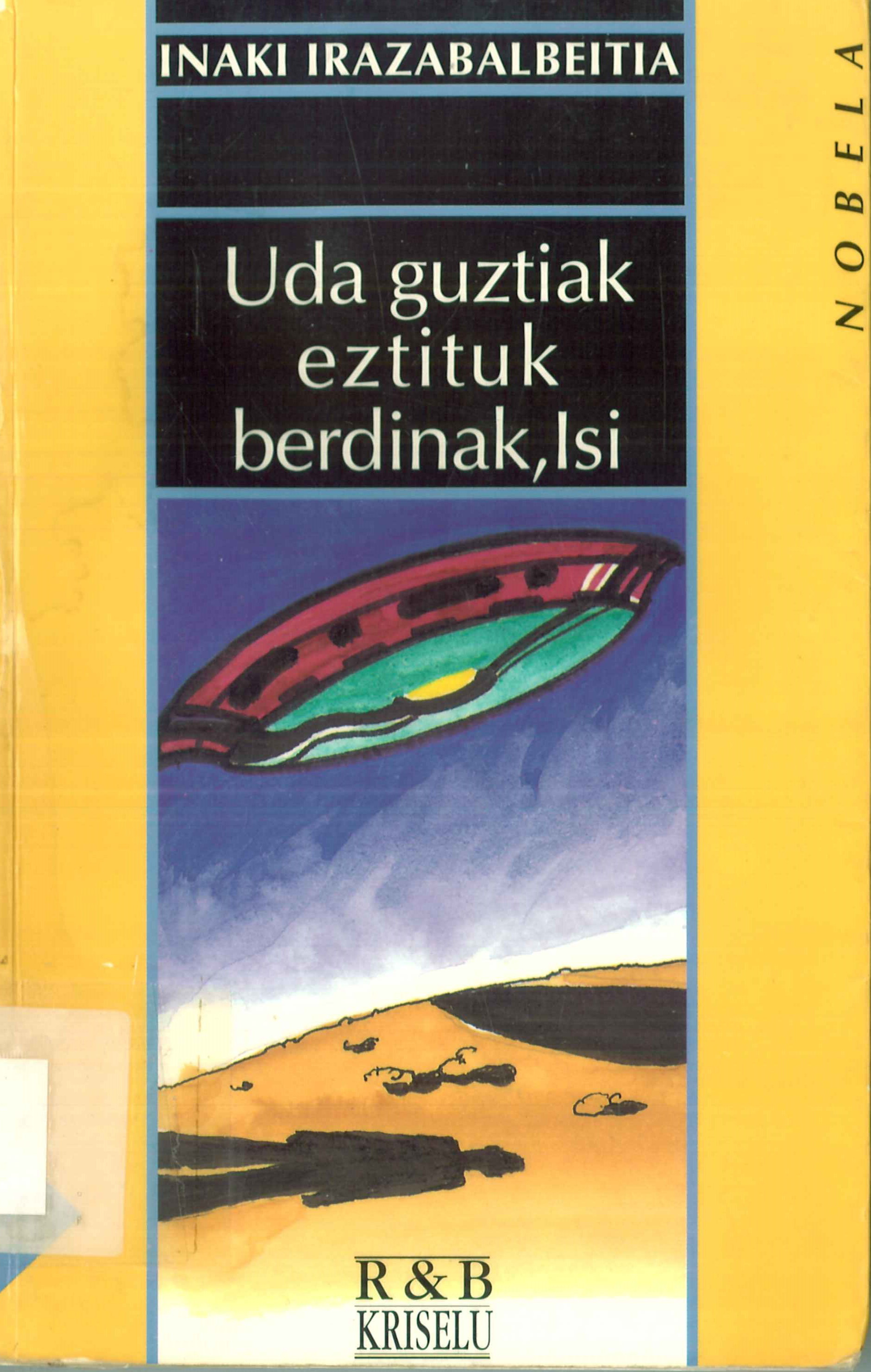 Inaki Irazabalbeitia: Uda guztiak eztituk berdinak, Isi (Paperback, Basque language, 1995, R & B Kriselu)