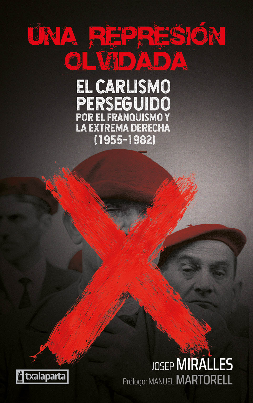 Josep Miralles Climent: Una represión olvidada (Paperback, gaztelania language, Txalaparta)