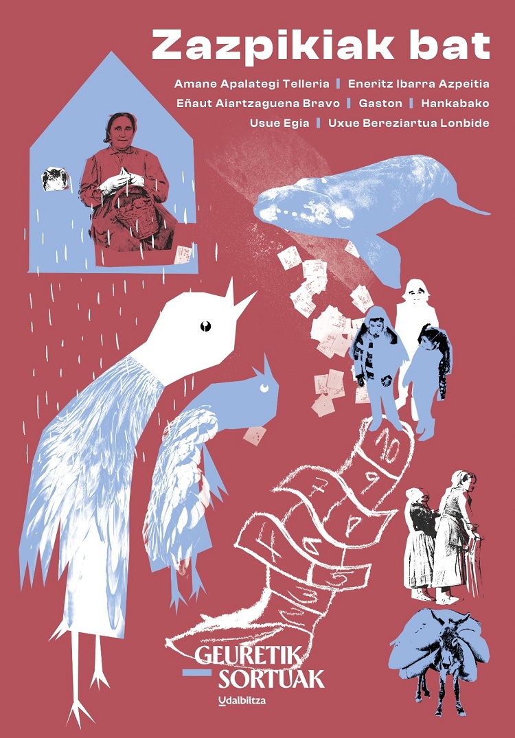 Amane Apalategi, Eneritz Ibarra, Eñaut Aiartzaguena, Asier Iturralde "Gaston", Hankabako, Usue Egia, Uxue Bereziartua: Zazpikiak bat (Hardcover, Euskara language, Udalbiltza)