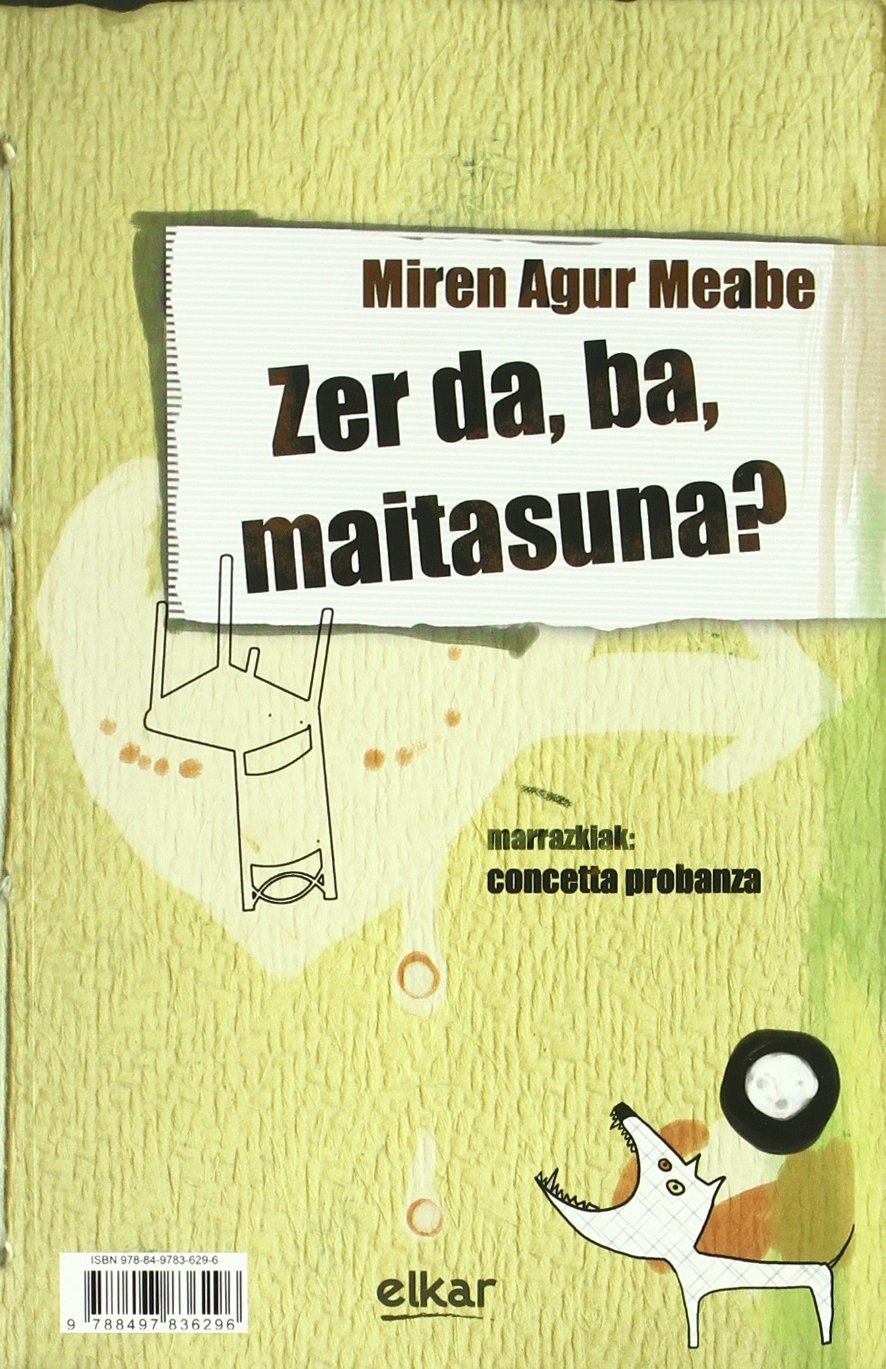 Miren Agur Meabe: Zer da, ba, maitasuna? (Euskara language, 2018, Elkar)