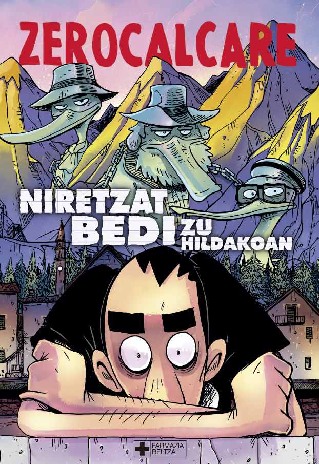 Zerocalcare: Niretzat bedi zu hildakoan (Paperback, Euskara language, Farmazia Beltza)