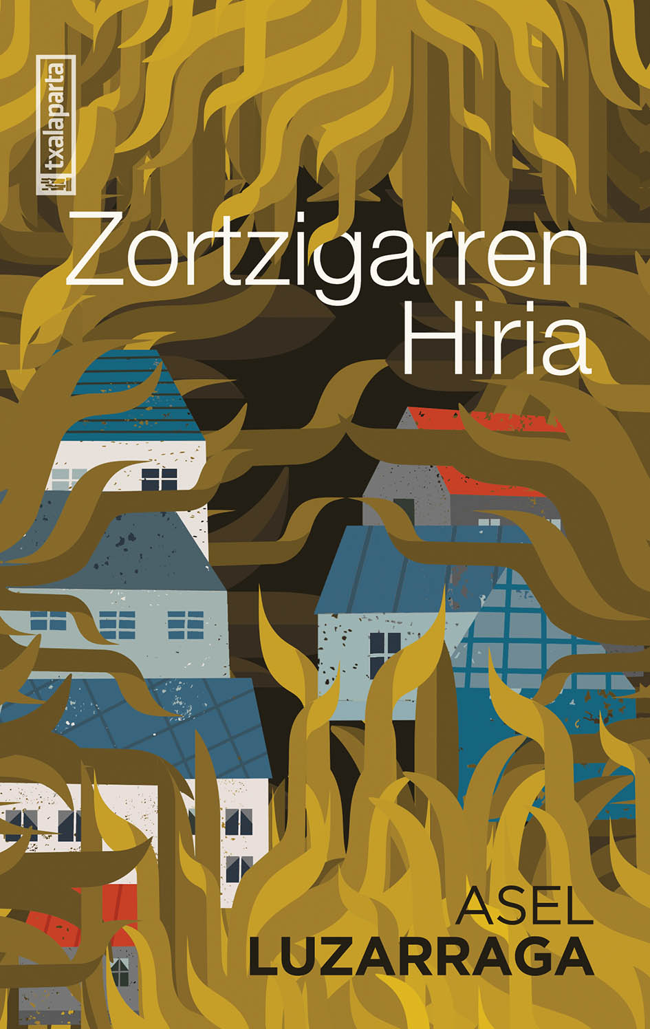 Asel Luzarraga Zarrabeitia: Zortzigarren Hiria (Paperback, Euskara language, Txalaparta)