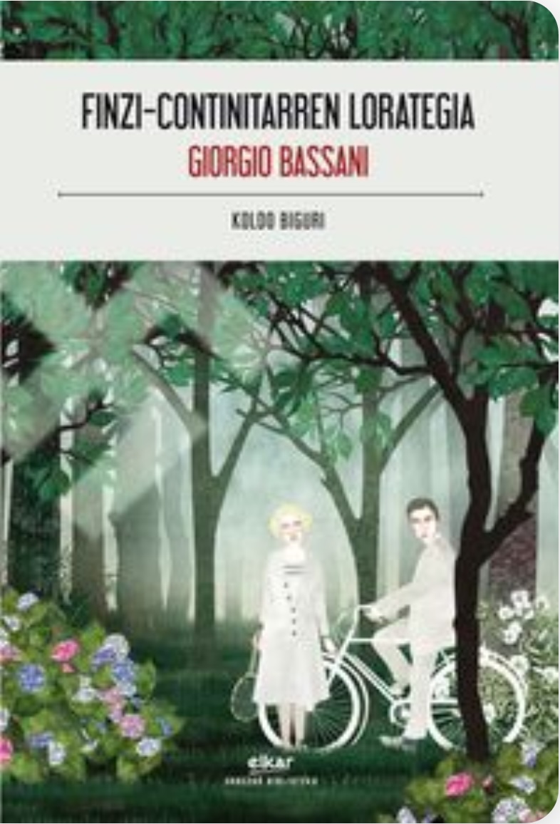 Koldo Biguri Otxoa de Eribe, Giorgio Bassani: Finzi-Continitarren lorategia (Paperback, Elkar)